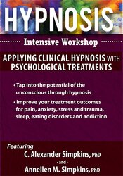 Hypnosis Intensive Workshop: Applying Clinical Hypnosis with Psychological Treatments