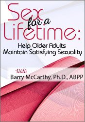 Sex for a Lifetime: Help Older Adults Maintain Satisfying Sexuality