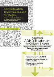 Advanced ADHD Treatment for Children & Adults [Seminar Recording] + Self-Regulation in Children [Workbook]