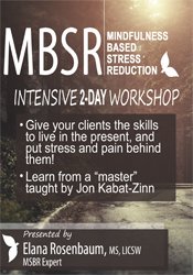 MBSR: Mindfulness Based Stress Reduction