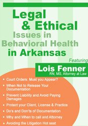 Legal and Ethical Issues in Behavioral Health in Arkansas