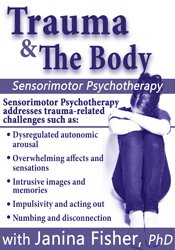 Trauma & The Body: Sensorimotor Psychotherapy