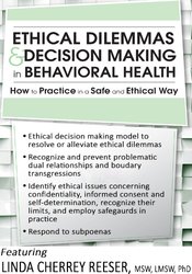 Ethical Dilemmas and Decision Making in Behavioral Health: