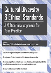 Cultural Diversity and Ethical Standards: A Multicultural Approach for Your Practice