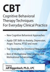 CBT: Cognitive Behavioral Therapy Techniques For Everyday Clinical Practice