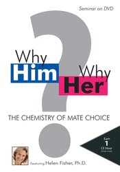 Why Him?  Why Her?  The Chemistry of Mate Choice