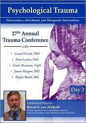 Bessel A. van der Kolk's 27th Annual Trauma Conference: Main Conference Day 2