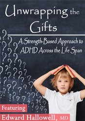 Unwrapping the Gifts: A Strength-Based Approach to ADHD Across the Life Span 