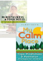 Mindfulness & Yoga Skills for Children and Adolescents Book + My Calm Place Card Deck