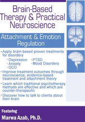 Brain-Based Therapy & Practical Neuroscience: