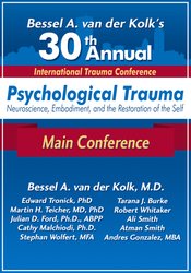 Bessel A. van der Kolk's 30th Annual Trauma Conference: