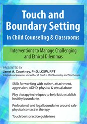 Touch and Boundary Setting in Child Counseling & Classrooms: