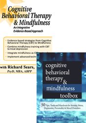 The Cognitive Behavioral Therapy and Mindfulness Kit