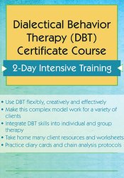 Dialectical Behavior Therapy (DBT) Certificate Course: