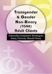 Transgender & Gender Non-Binary (TGNB) Adult Clients: