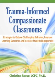 Trauma-Informed Compassionate Classrooms: