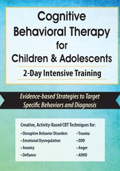 Cognitive Behavioral Therapy for Children & Adolescents: