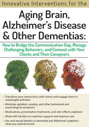 Aging Brain, Alzheimer’s Disease and Other Dementias