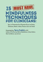 15 Must-Have Mindfulness Techniques for Clinicians: