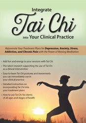 Integrate Tai Chi into Your Clinical Practice: