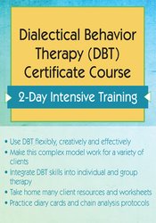 Dialectical Behavior Therapy (DBT) Certificate Course: