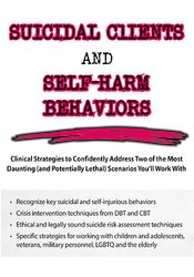 Suicidal Clients and Self-Harm Behaviors: