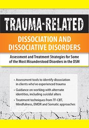 Trauma-Related Dissociation and Dissociative Disorders: