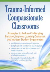 Trauma Informed Compassionate Classrooms: