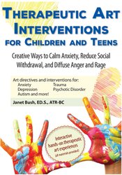 Therapeutic Art Interventions for Children and Teens: