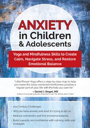 Anxiety in Children & Adolescents: