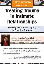 2-Day Intensive Workshop: Treating Trauma in Intimate Relationships - Healing the Trauma Legacy in Couples Therapy