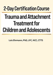 Trauma and Attachment Certification Course