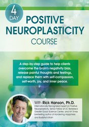 4-Day: Positive Neuroplasticity Course with Rick Hanson, Ph.D.