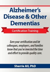 Alzheimer’s Disease & Other Dementias Certification Training