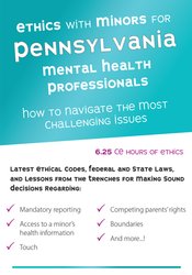 Ethics with Minors for Pennsylvania Mental Health Professionals: