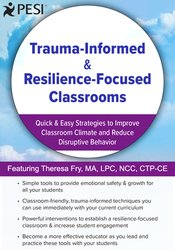 Trauma-Informed & Resilience-Focused Classrooms