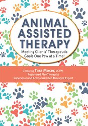 Animal-Assisted Therapy: Meeting Clients’ Therapeutic Goals One Paw at a Time!