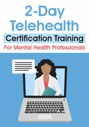 TELE-HEALTH FOR MENTAL HEALTH PROFESSIONALS - Training for those offering services by distance 3