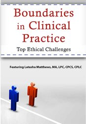 Boundaries in Clinical Practice: Top Ethical Challenges