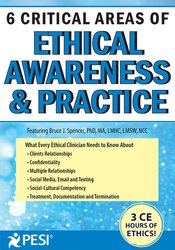 6 Critical Areas of Ethical Awareness and Practice