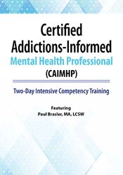 Certified Addictions-Informed Mental Health Professional (CAIMHP)