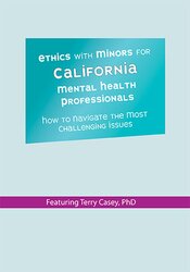 Ethics with Minors for California Mental Health Professionals
