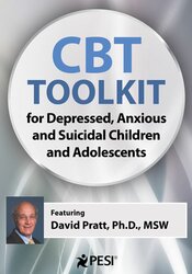 2-Day: CBT Toolkit for Depressed, Anxious and Suicidal Children and Adolescents