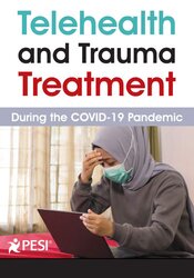 Telehealth and Trauma Treatment During the COVID-19 Pandemic