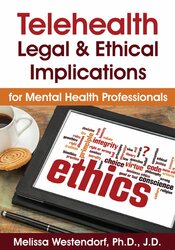 Telehealth: Legal & Ethical Implications for Mental Health Professionals