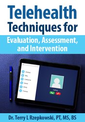 Telehealth Techniques for Evaluation, Assessment and Intervention