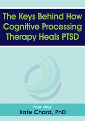 The Keys Behind How Cognitive Processing Therapy Heals PTSD