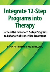 Integrate 12-Step Programs into Therapy