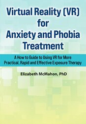 Virtual Reality (VR) for Anxiety and Phobia Treatment