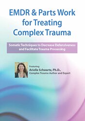 EMDR & Parts Work for Treating Complex Trauma